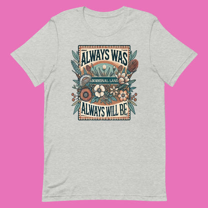 “Always was” adults cotton tee